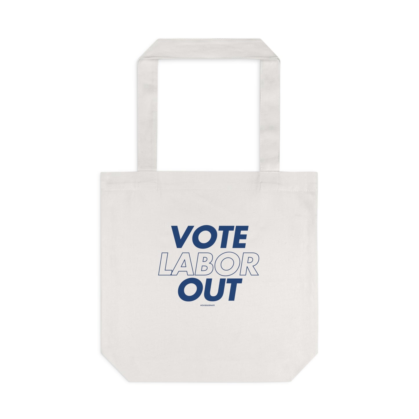 VOTE LABOR OUT - TOTE BAG