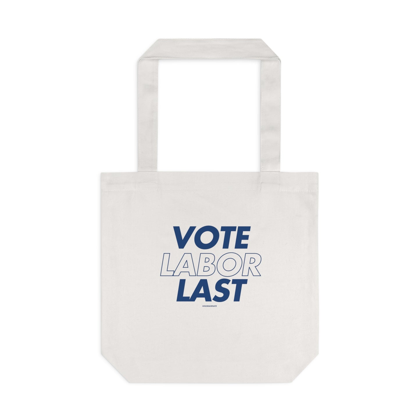 VOTE LABOR LAST - TOTE BAG