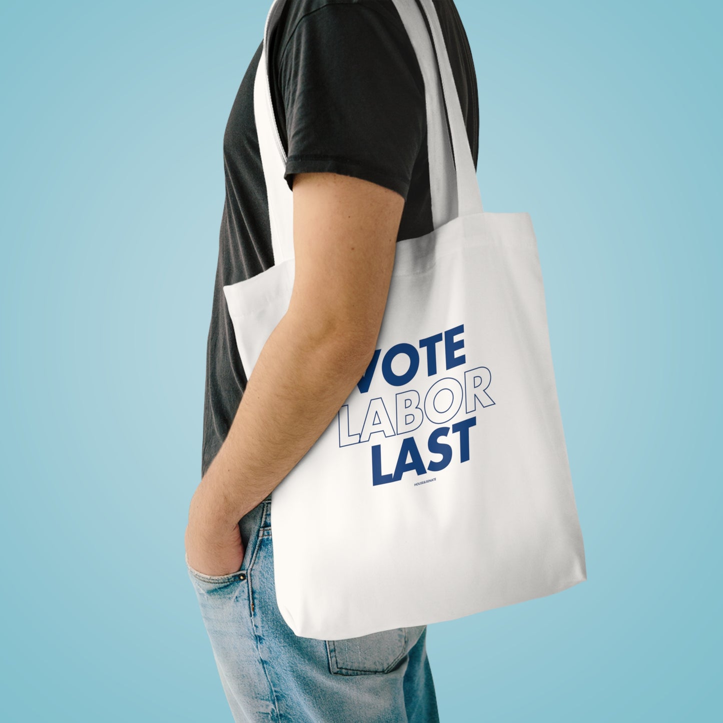 VOTE LABOR LAST - TOTE BAG